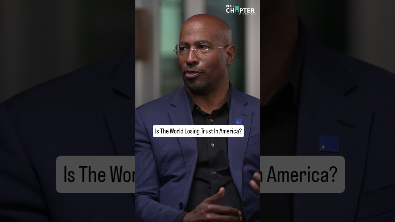 Is The World Losing Trust In America? | NXT Chapter with T.D. Jakes