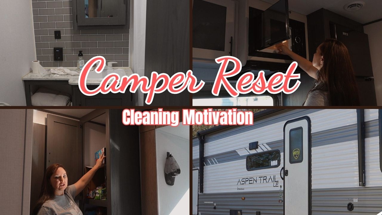 CAMPER RESET✨ Real Life Cleaning Motivation