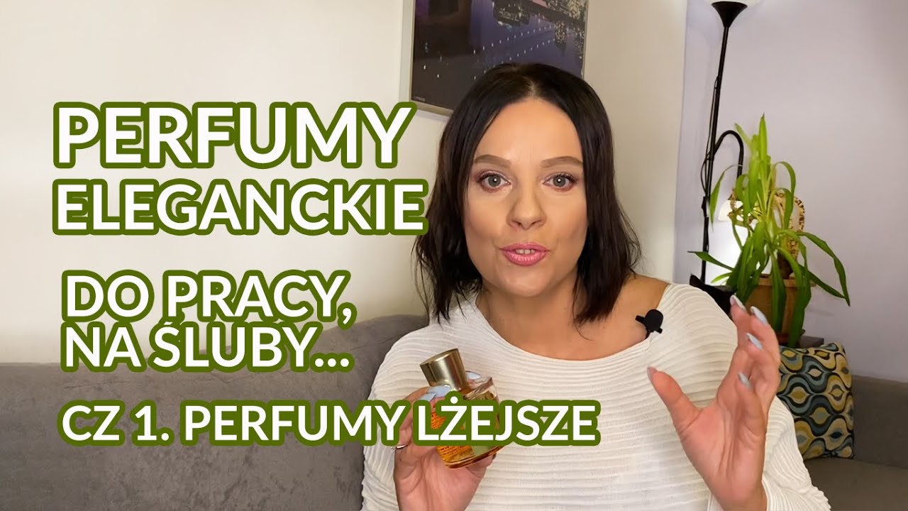 Perfumy eleganckie dla kobiet💼 Na rozmowy o pracę, śluby…💚