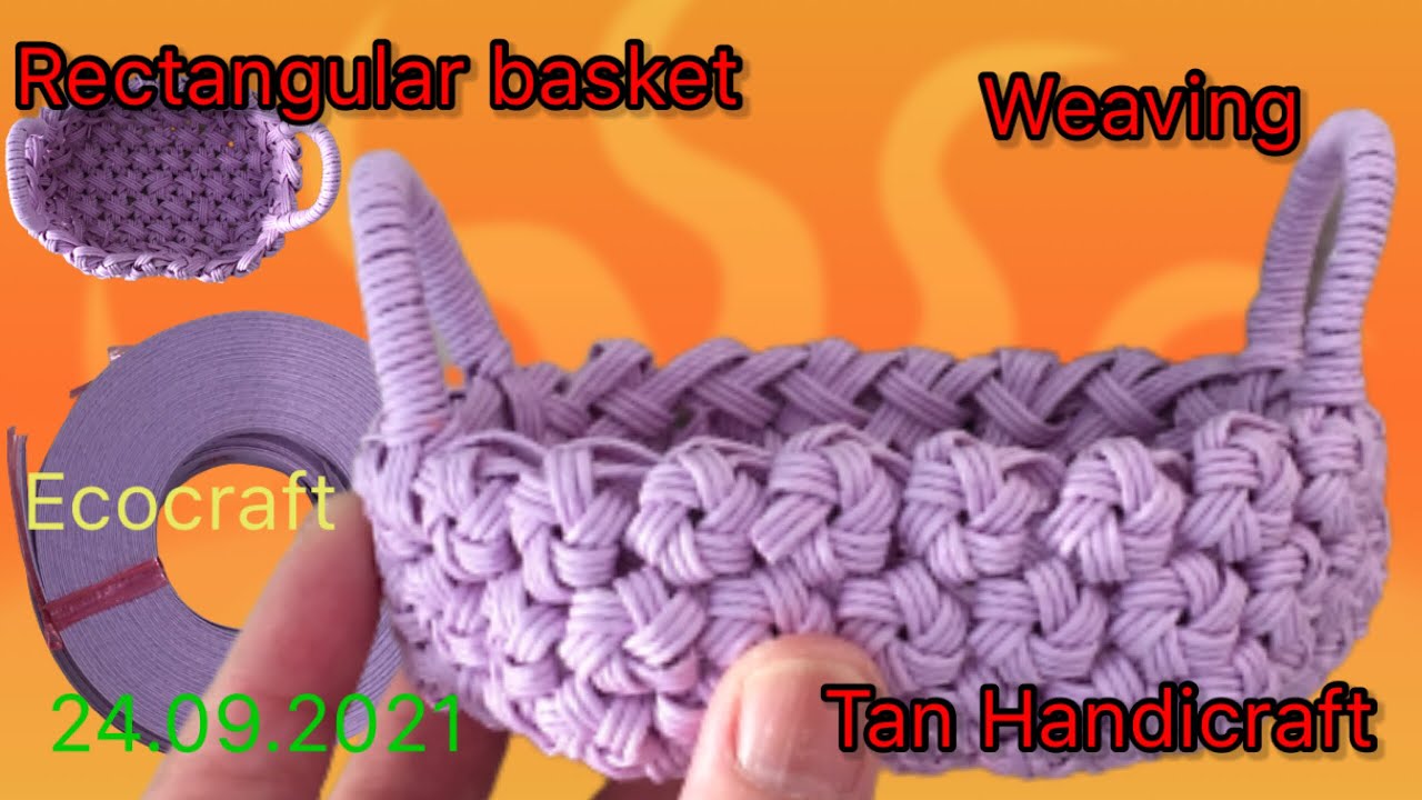 Tutorial ke 452 - Weaving Small Rectangular Basket ( ECOCRAFT Band)