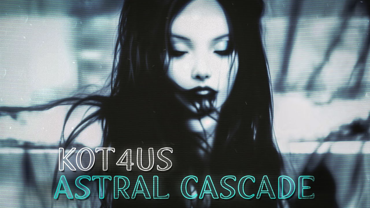 KOT4US - ASTRAL CASCADE