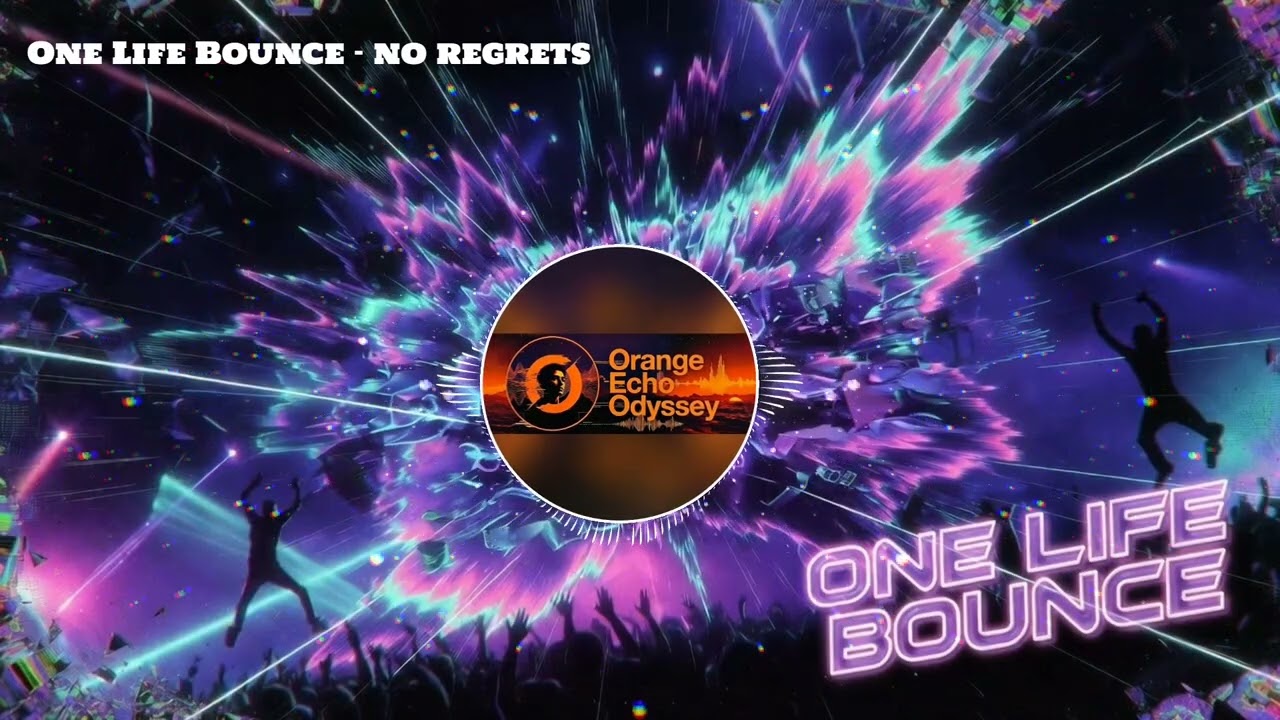 One Life Bounce - No Regrets