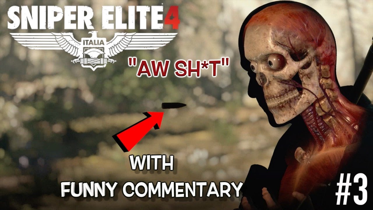 FUNNY SNIPER ELITE 4 GAMEPLAY #3! ( COMMENTARY BY ITSREAL85)