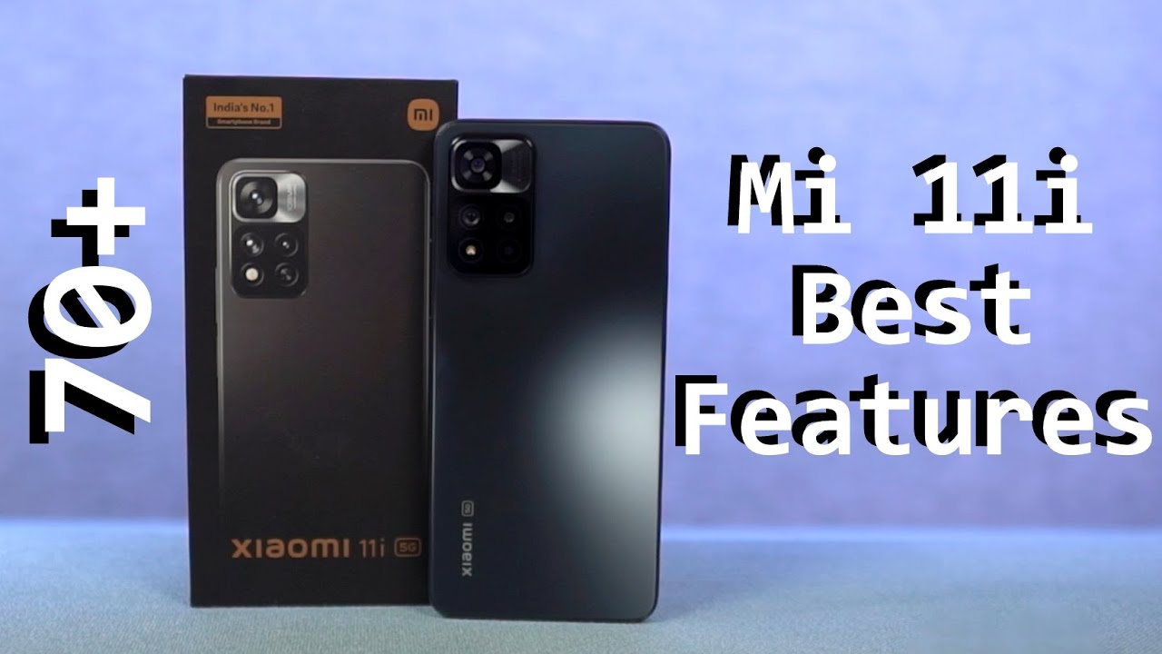 Xiaomi 11i 70+ Best Features