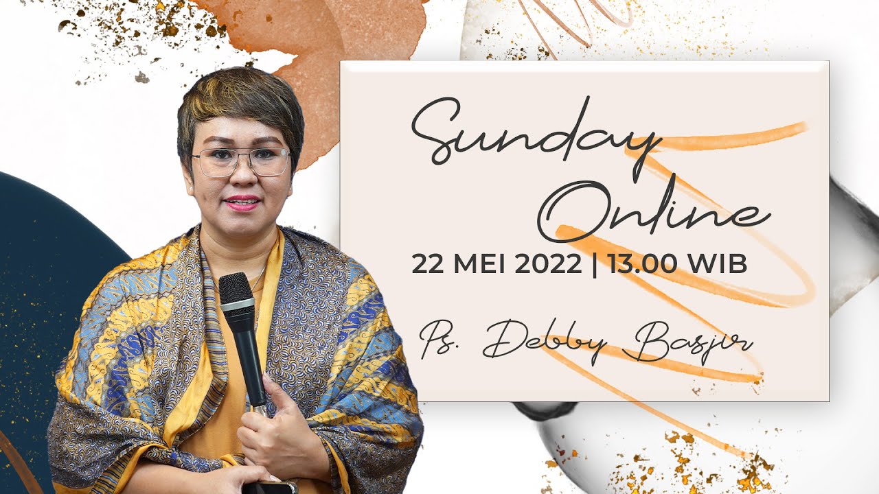 SUNDAY ONLINE  - 22/05/22 - pk.13.00 WIB - DEBBY BASJIR - #sundayonlinedb