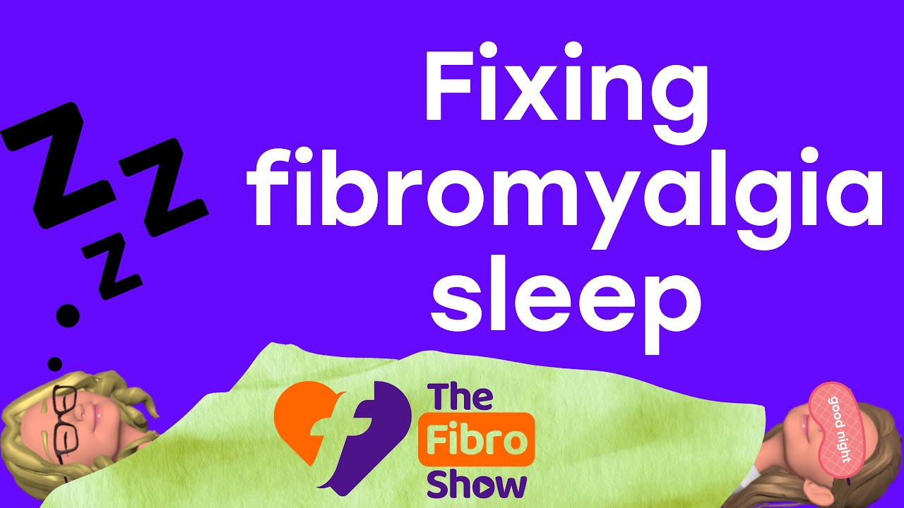 The Science of Sleep in Fibromyalgia: Solutions for Better Rest