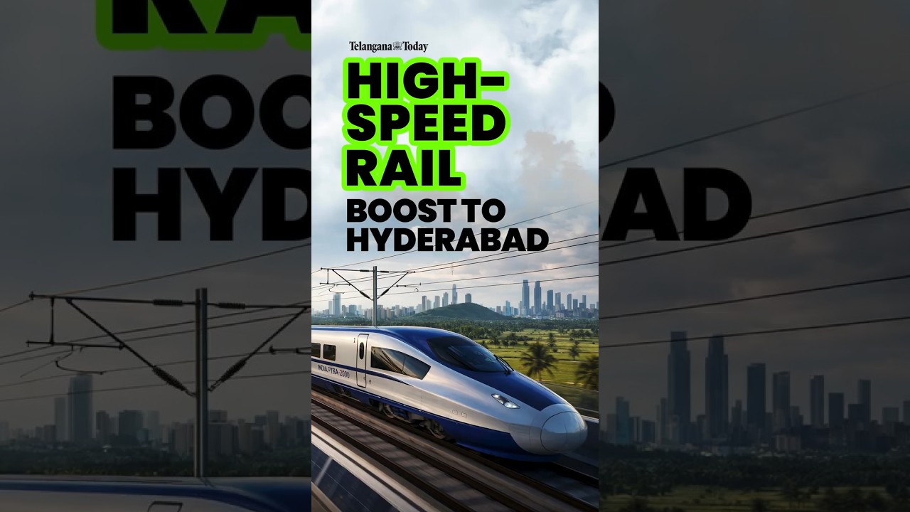 Hyderabad to Bengaluru in under 2 hours? High-speed rail boost to Hyderabad | Telangana Today
