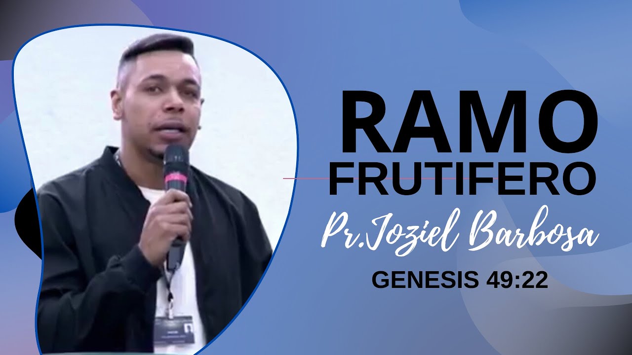 Ramo Frutífero - Pr Joziel Barbosa 