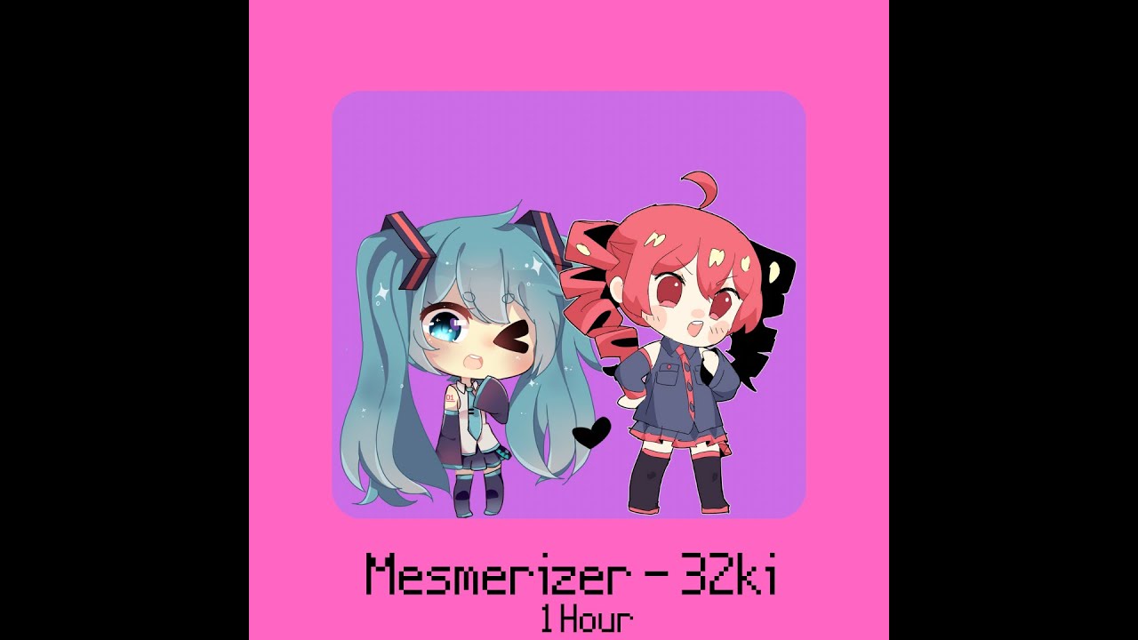 MESMERIZER - 32ki - 1 Hour Loop! 🔁