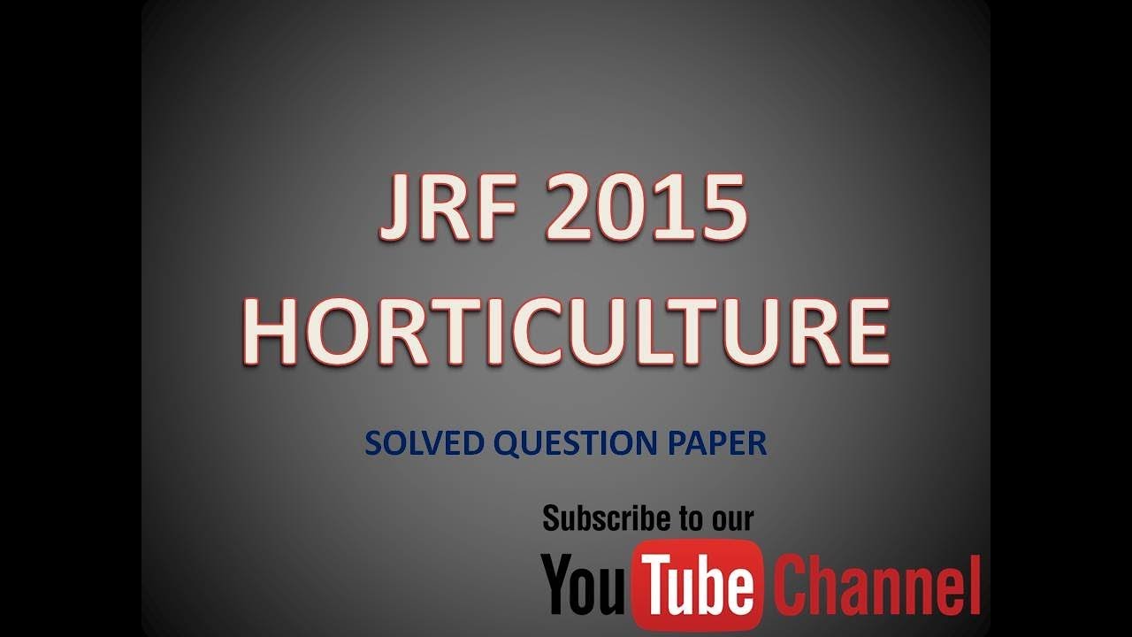 JRF 2015 HORTICULTURE @ SOLVED QUESTION PAPER