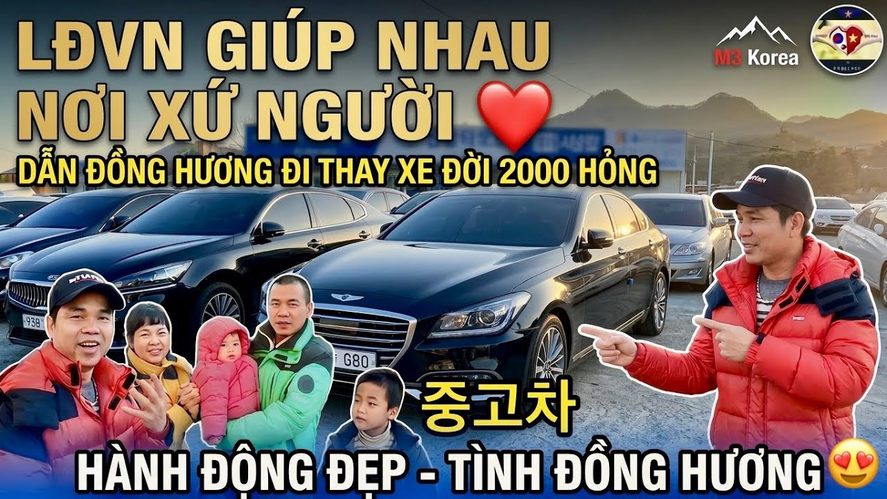 ẤM LÒNG ❤️: Bí Quyết Giúp Đồng Hương Ở Hàn Đi Mua Xe Cũ Được Giá Siêu Rẽ 