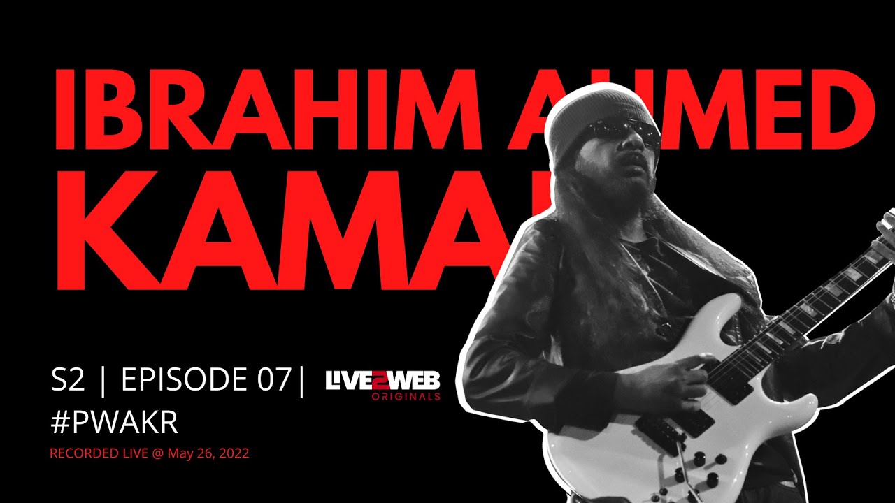 Podcast with A.K. Rahul | S02E07 | Ibrahim Ahmed KAMAL | Live2web Originals