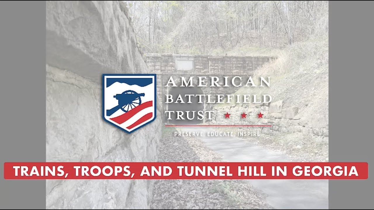 Trains, Troops and Tunnel Hill in Georgia!