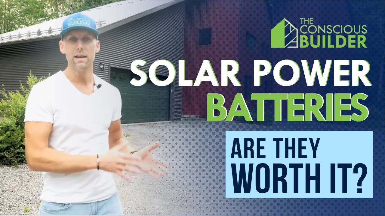 Are Solar Power Batteries Worth It?