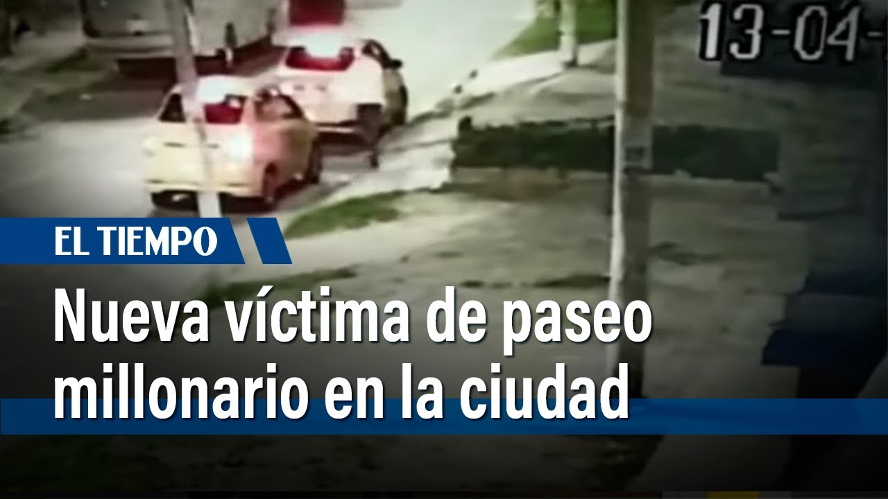 Nueva víctima de paseo millonario, fue golpeado y secuestrado | El Tiempo