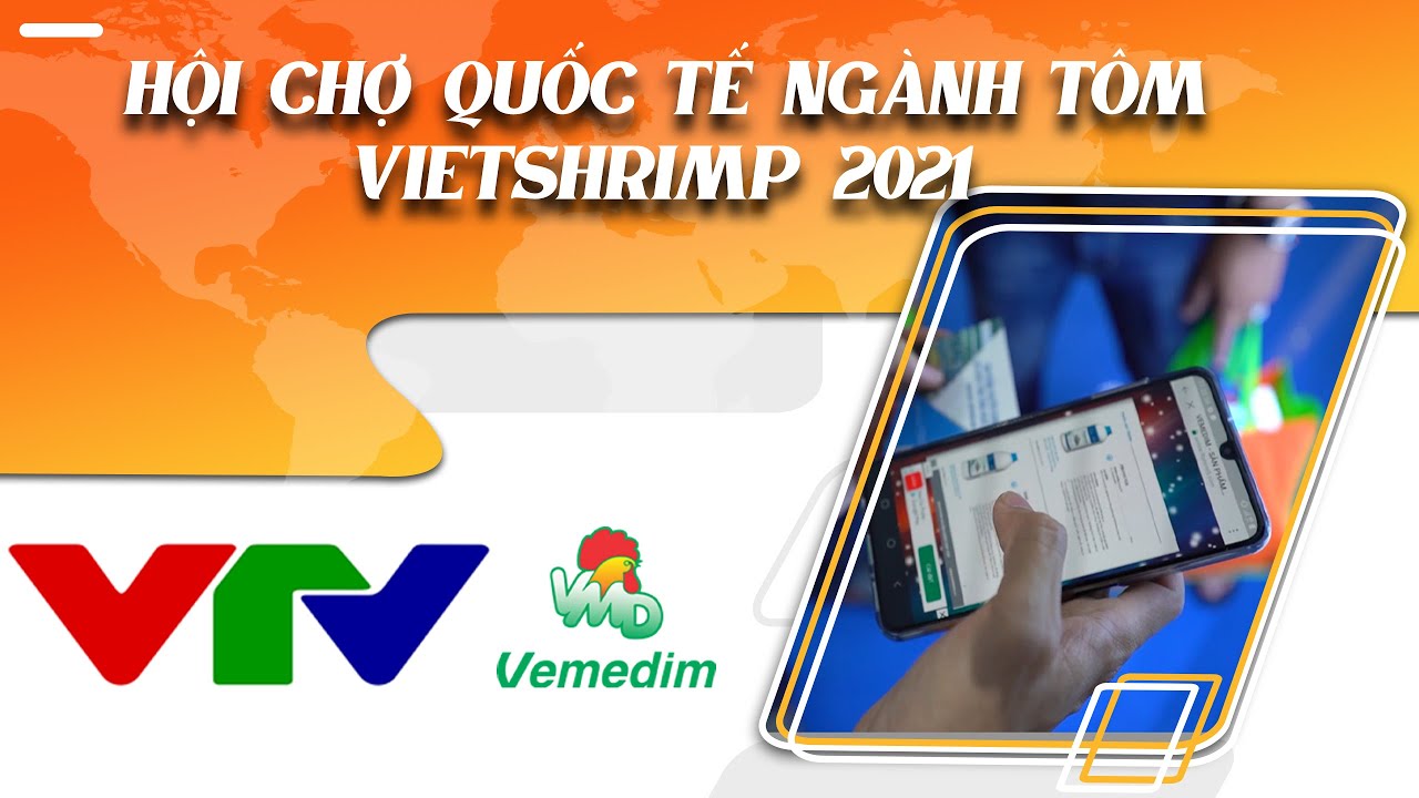 Hội chợ quốc tế ngành tôm Vietshrimp 2021 - VTV | VEMEDIM