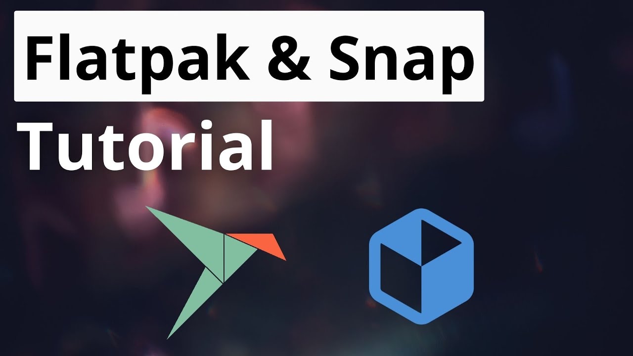 Flatpak & Snap Grundkurs - Alles was Du wissen musst! (Tutorial für Anfänger)