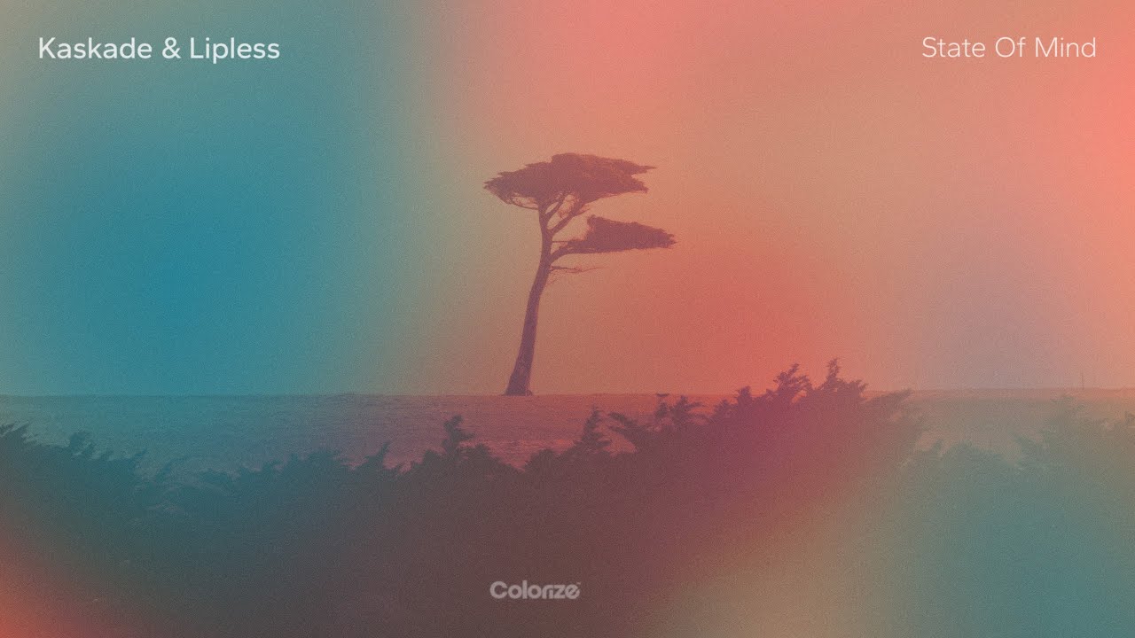 Kaskade & Lipless - State Of Mind