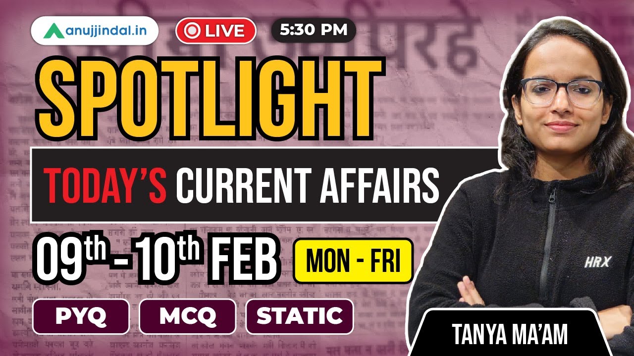 9th-10th Feb: Current Affairs Today | RBI Grade B 2026 | Spotlight | SEBI | NABARD |Anuj Jindal