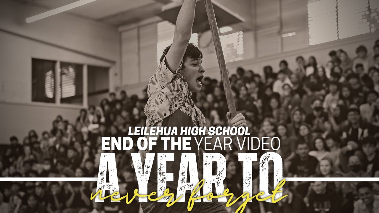 Leilehua High School Year 2022-2023 | End of the Year Video - A Year to Never Forget | Class of 2023