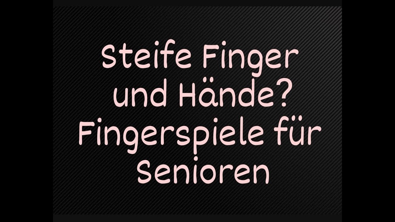 Steife Finger und Hände? Dann haben wir hier genau das Richtige. Fingerspiele für Senioren