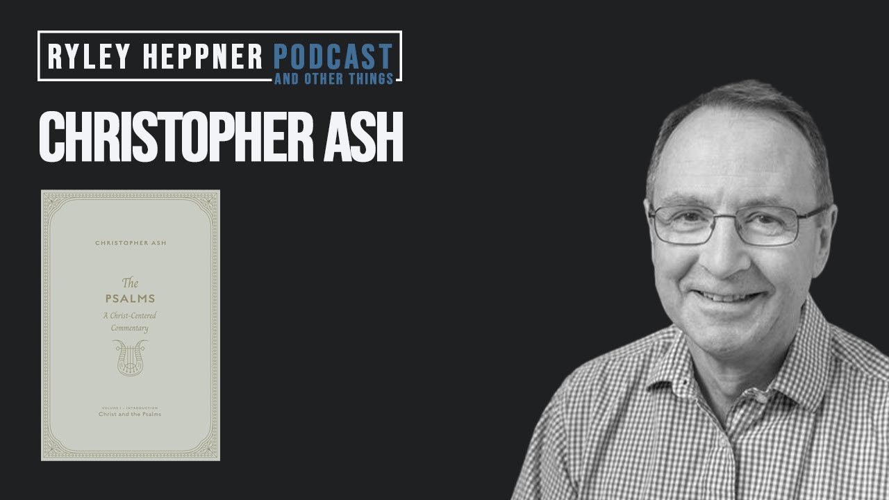 Christ and the Psalms | Christopher Ash
