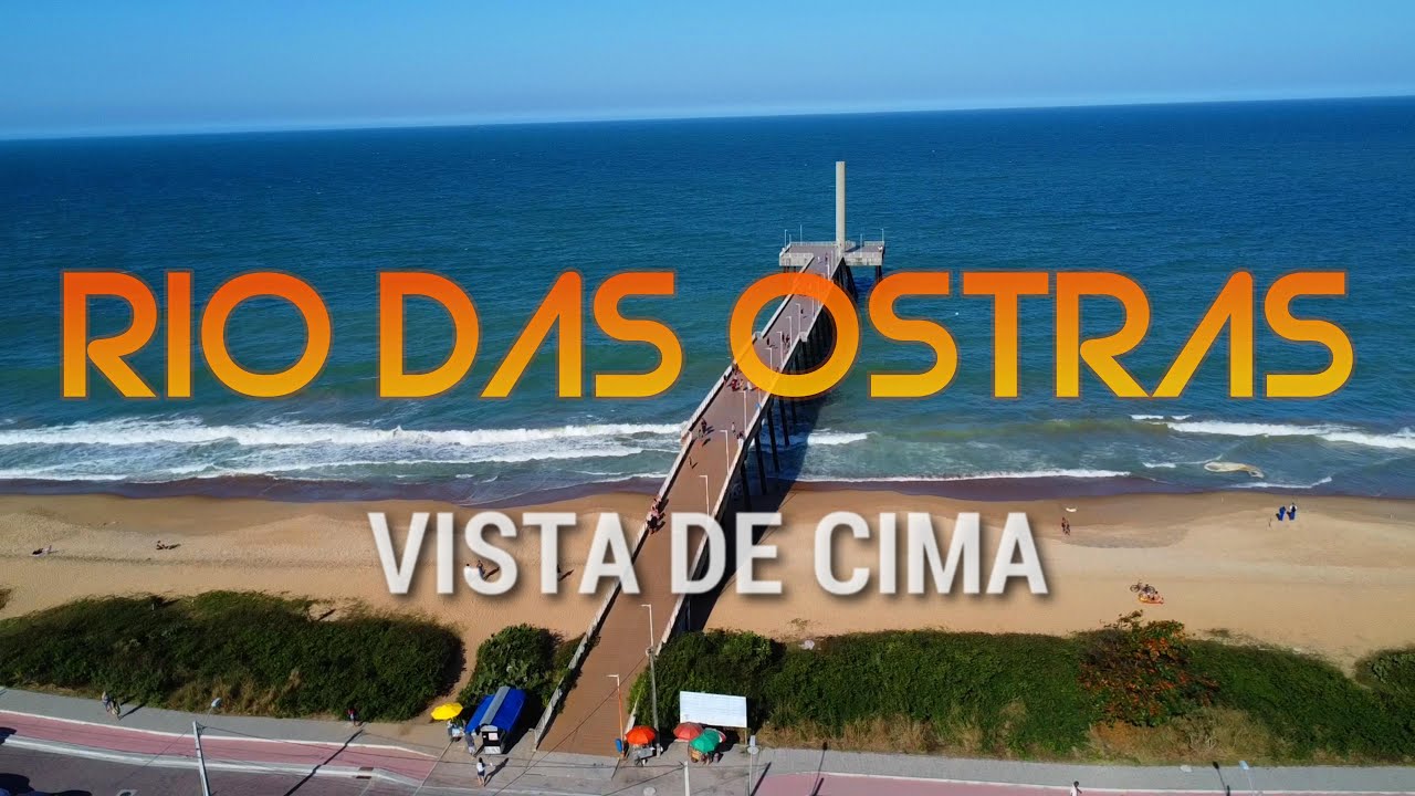 RIO DAS OSTRAS - RJ | VISTA DE CIMA - Praia do Centro, Pier da Costazul, Lagoa Iriri, Ponte Estaiada