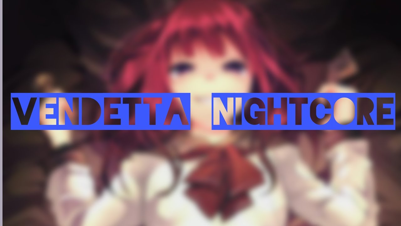 Vendetta~Nightcore