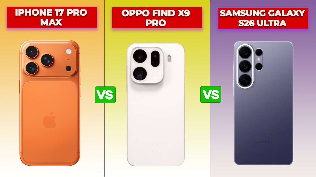 iPhone 17 Pro Max vs Oppo Find X9 Pro vs Galaxy S26 Ultra – Ultimate Flagship Battle 2026! 🔥