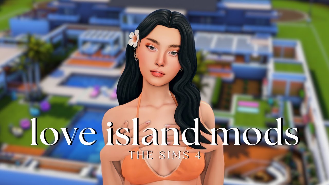 must have mods for love island in the sims 4 | 20+ realism & romance mods + sim dump