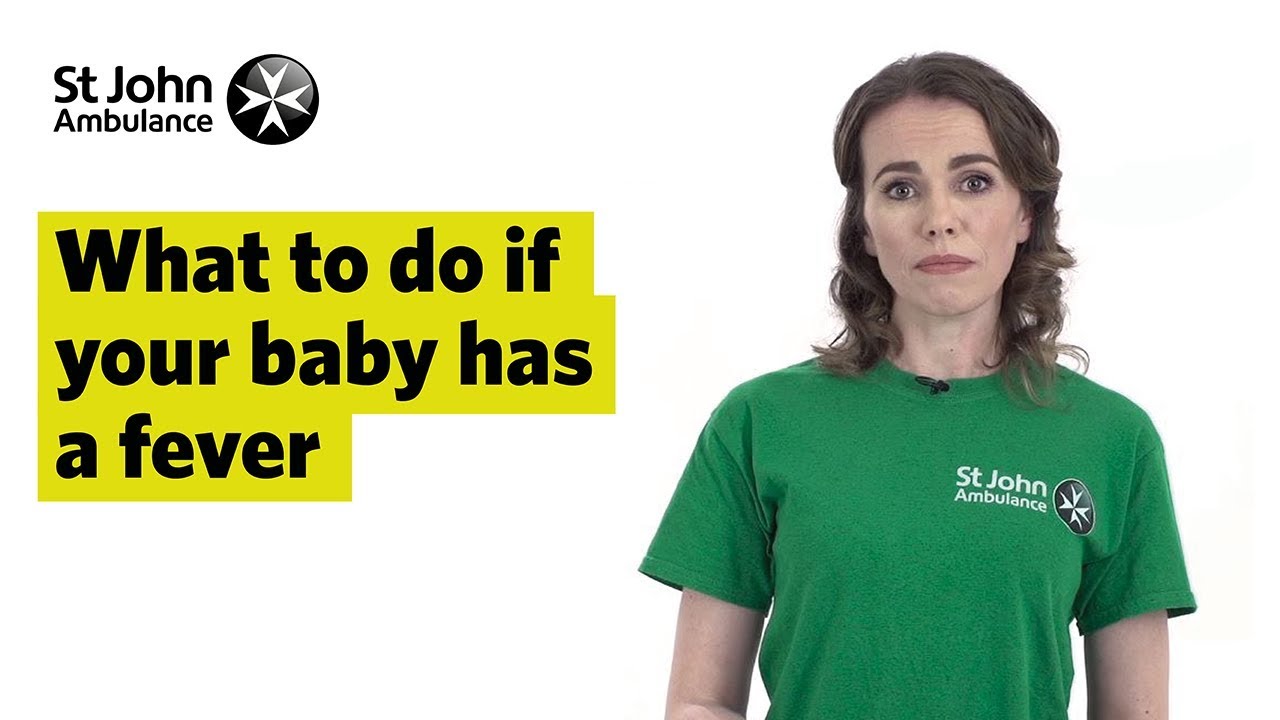 What to do if Your Baby has Fever - First Aid Training - St John Ambulance