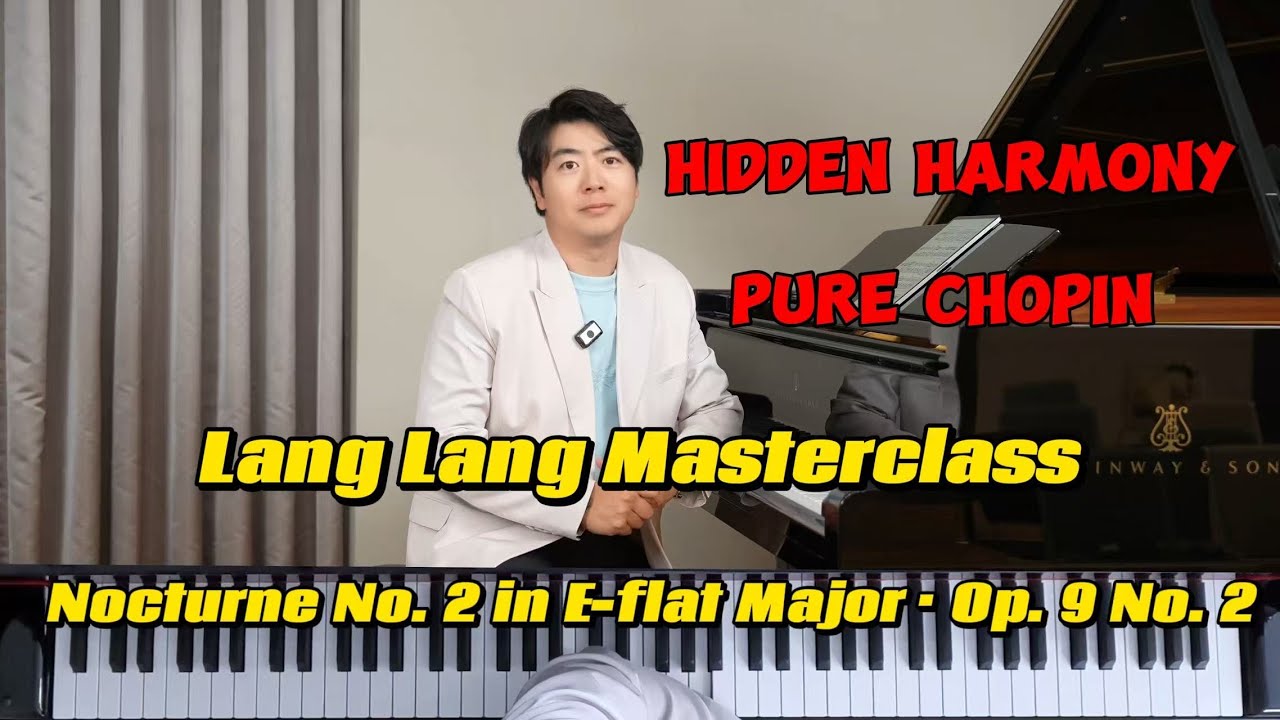 🎹 Chopin‘s Hidden Harmony: Why a Simple Nocturne Breaks Your Heart#langlang #piano #music