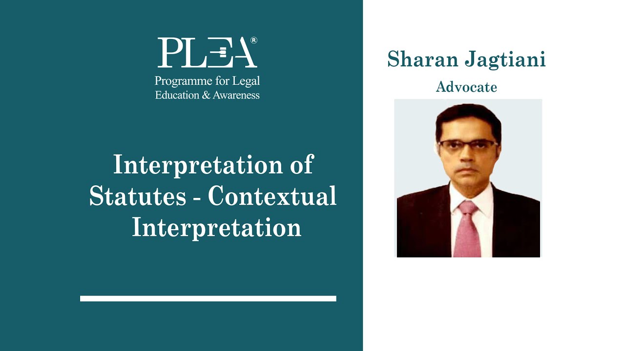 Interpretation of Statutes - Contextual Interpretation by Sharan Jagtiani