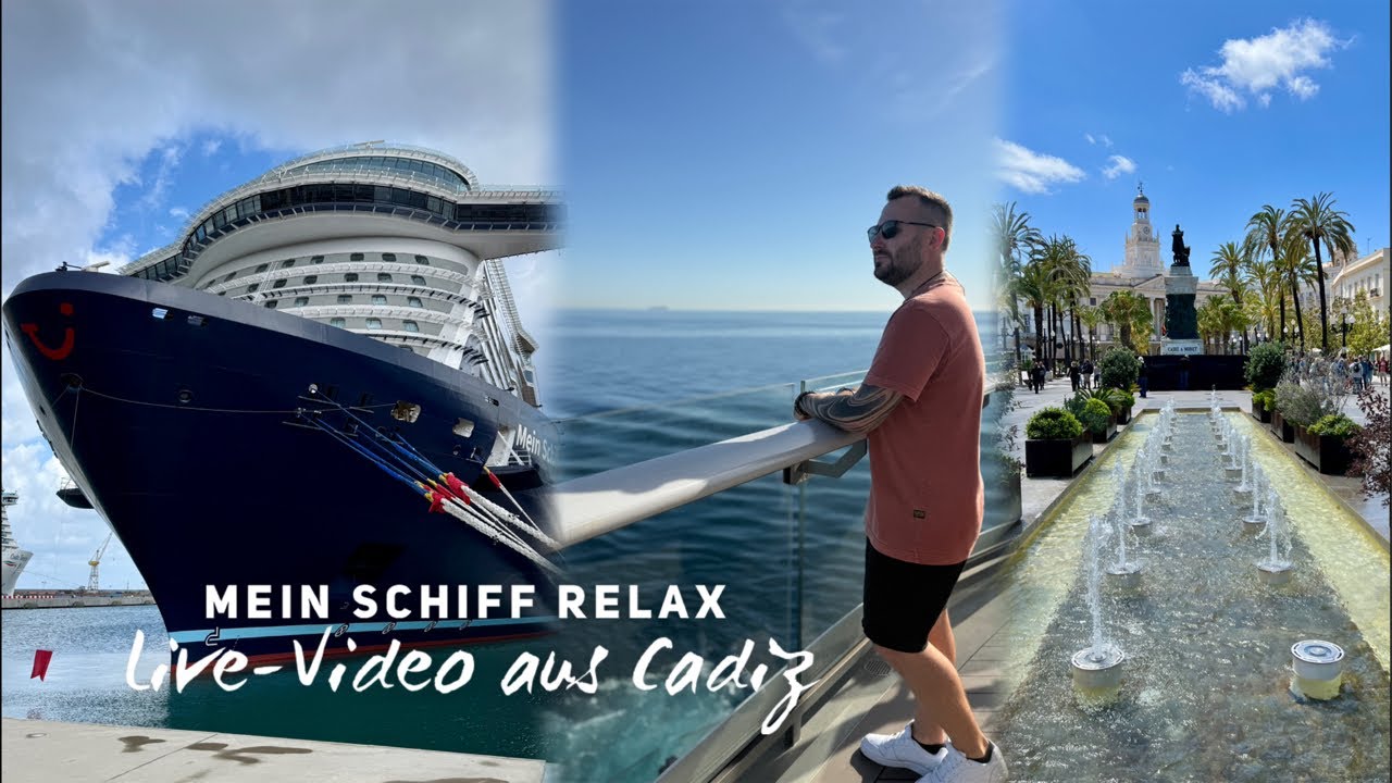 Reise & Kreuzfahrt-Trend überträgt einen Livestream aus Cádiz - Mein Schiff Relax