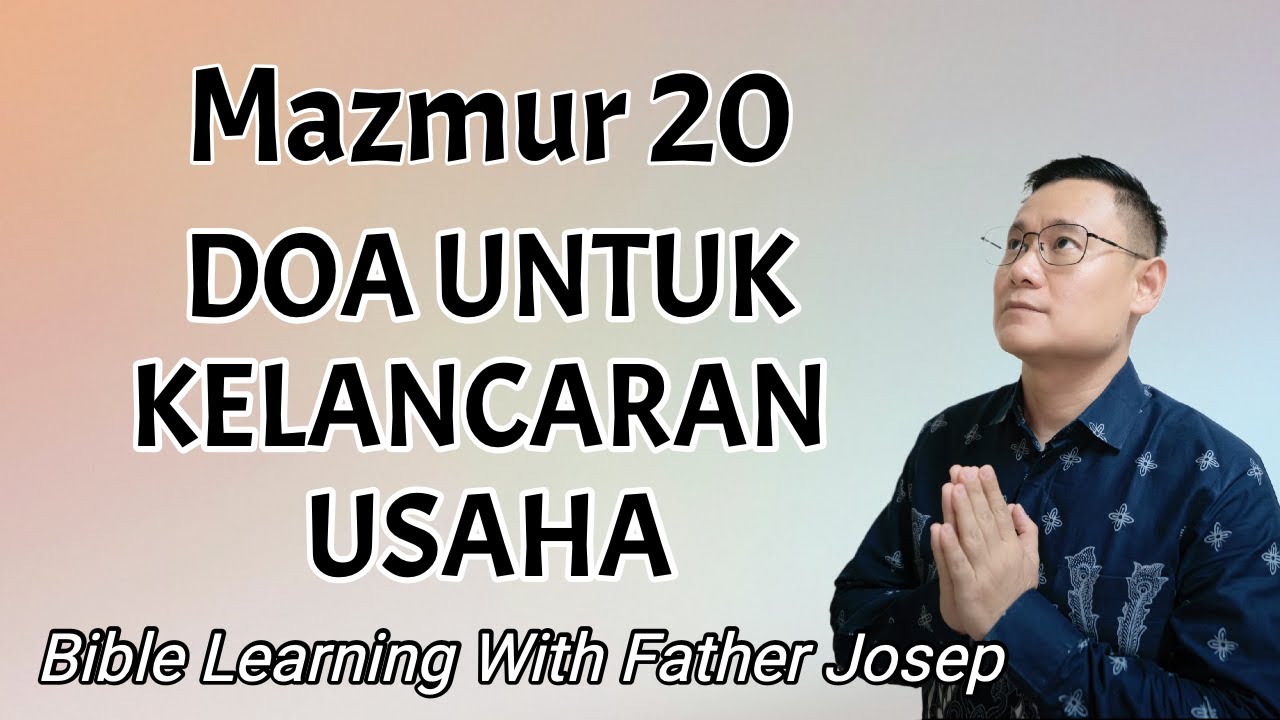 DOA UNTUK KELANCARAN USAHA (MAZMUR 20)