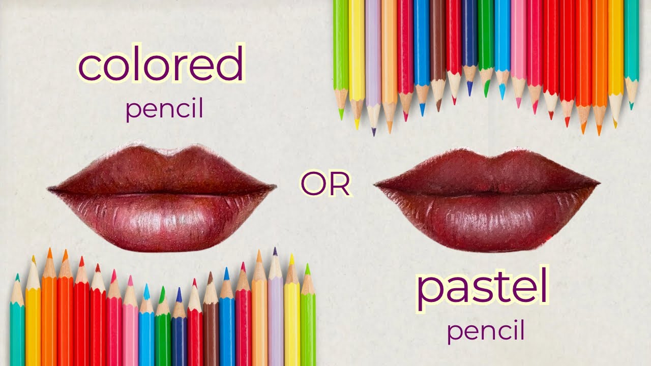 Colored Pencil vs Pastel Pencil: Which One Should You Choose?