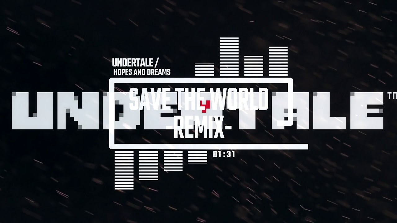 Undertale / Hopes and Dreams  -Remix-