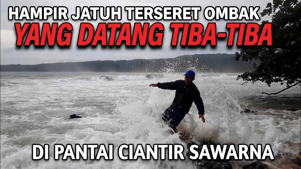 HAMPIR JATUH DAN HANYUT DI HANTAM OMBAK PANTAI SAWARNA | Saloka wisata tv