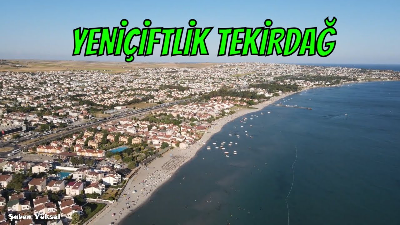 TEKİRDAĞ YENİÇİFTLİK DRONE ÇEKİMİ