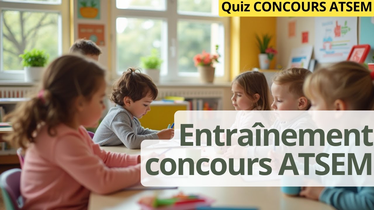 Concours ATSEM QCM - 15 Questions d'entraînement