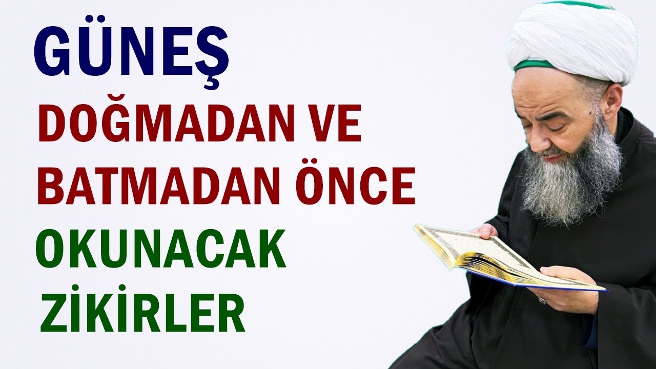 GÜNEŞ DOĞMADAN VE BATMADAN ÖNCE OKUNACAK ZİKİRLER