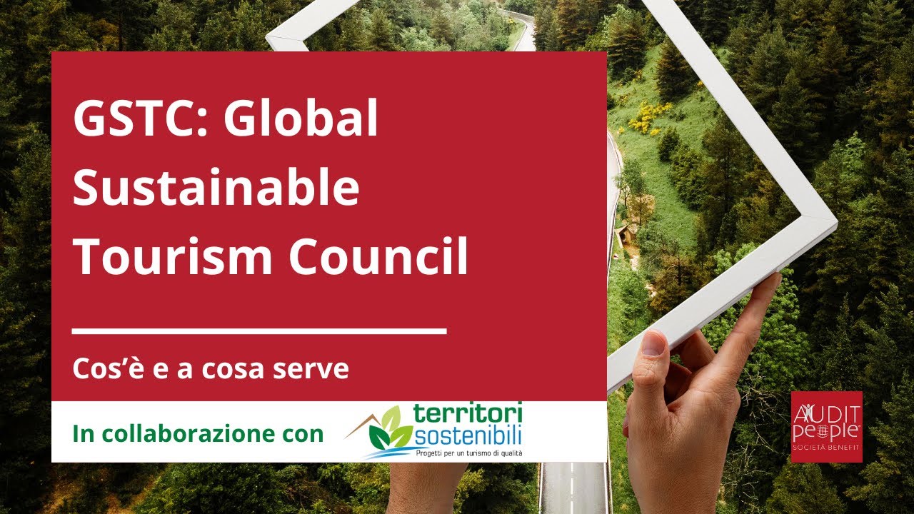 GSTC (Global Sustainable Tourism Council): cos'è e a cosa serve