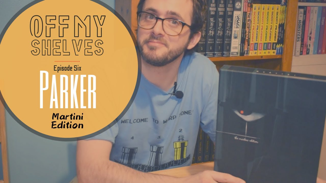 Off My Shelves - Episode Six: Parker Martini Edition by Darwyn Cooke