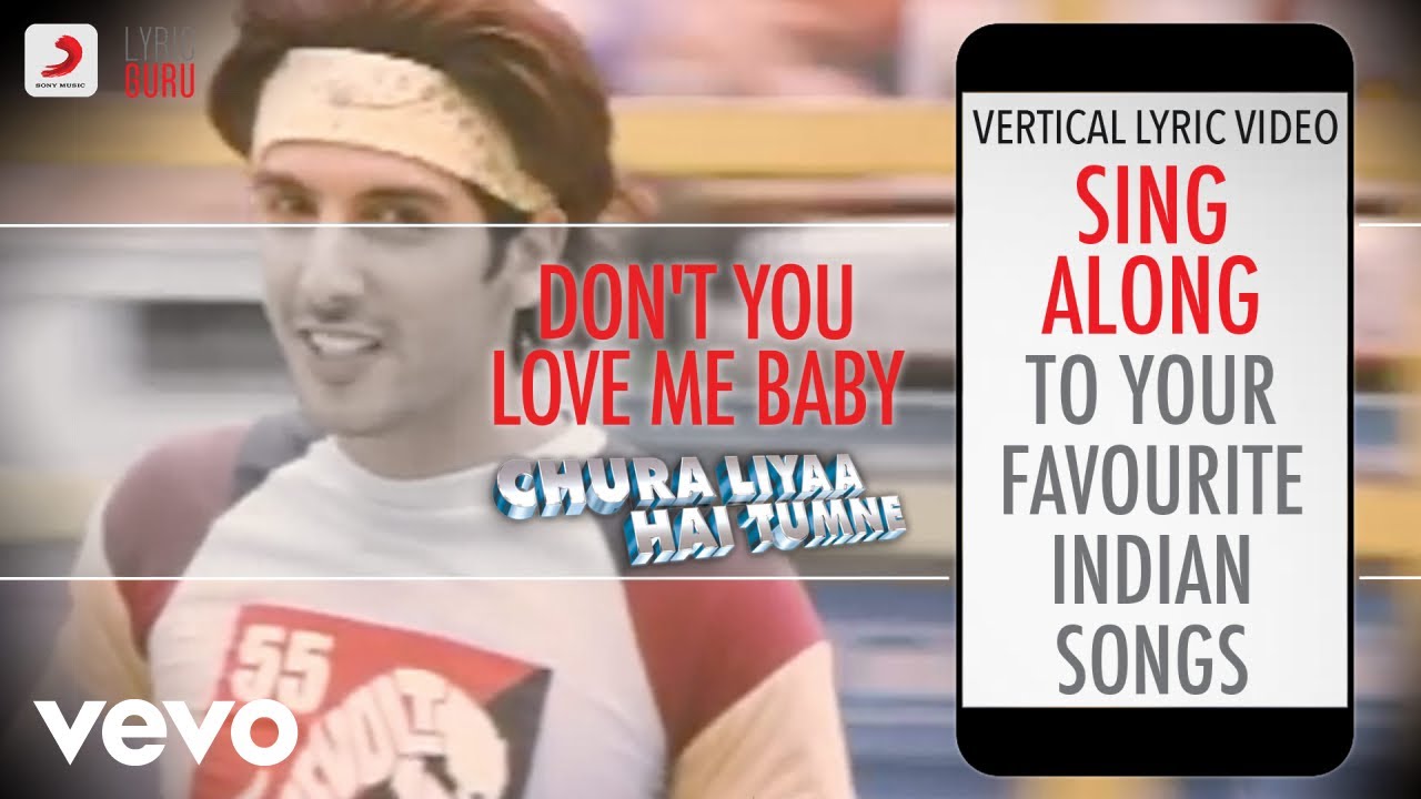 Don't You Love Me Baby - Chura Liyaa Hai Tumne|Official Bollywood Lyrics|Alka|Shaan