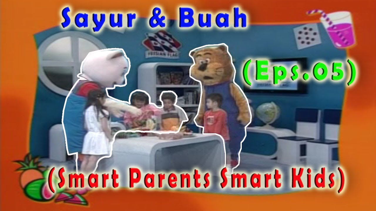 Sayur & Buah (Eps.05) BABA (Smart Parents Smart Kids) - Susu Frisian Flag