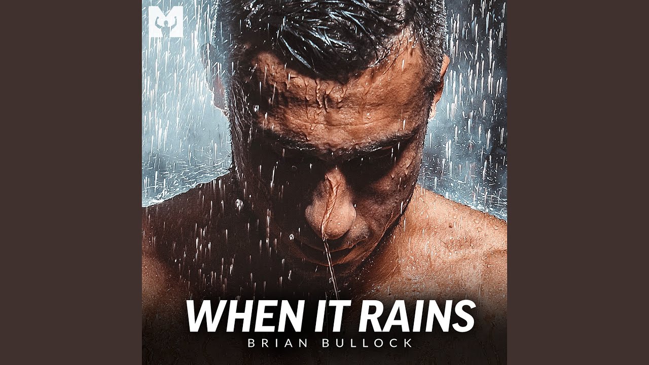 When It Rains (Motivational Speech)