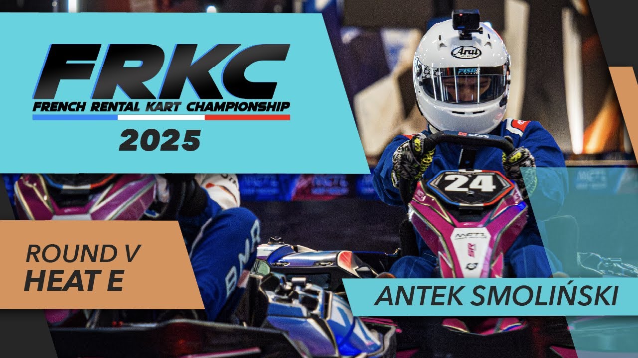 French Rental Kart Championship 2025 -  Antek Smoliński - ROUND 5 - HEAT E - Metz Kart Indoor FRKC