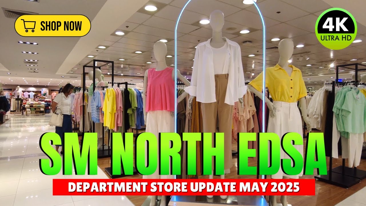 [4K] SM CITY NORTH EDSA I Department Store & Supermarket Tour I May 2025 Updates I North Ave QC