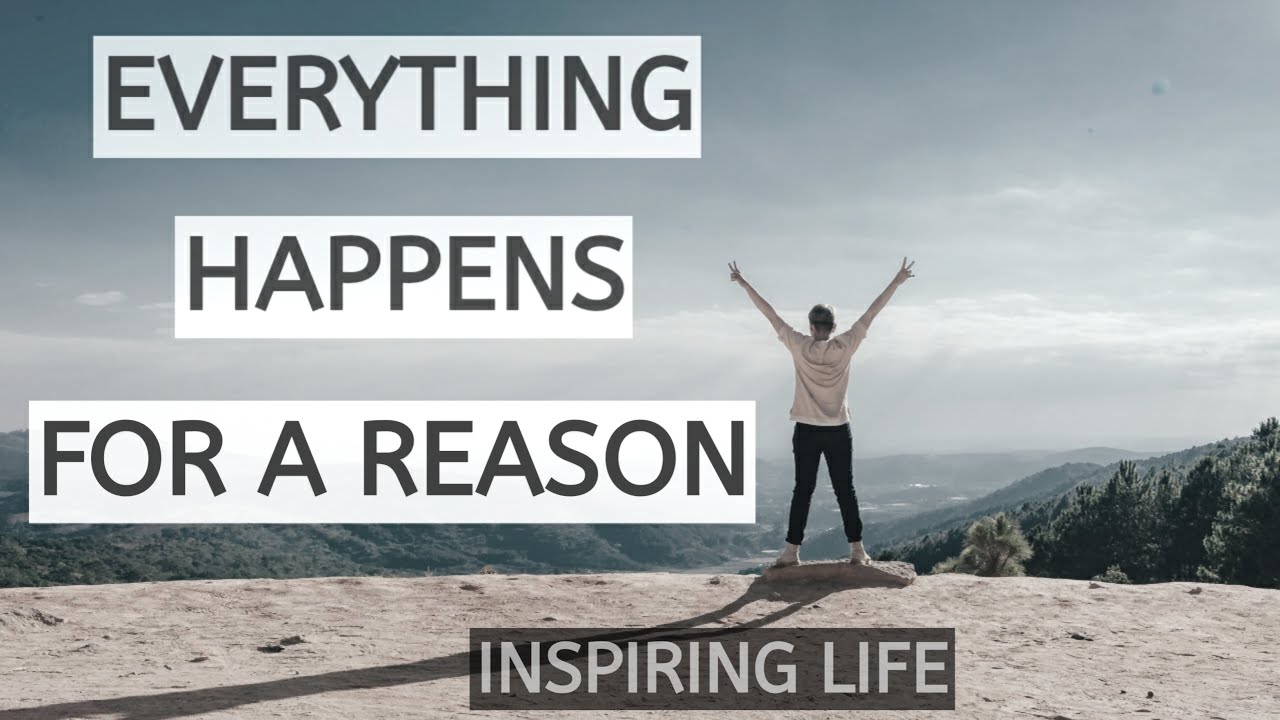 [EVERYTHING HAPPENS FOR A REASON] | (Inspirational and Motivational Video) |God has a plan