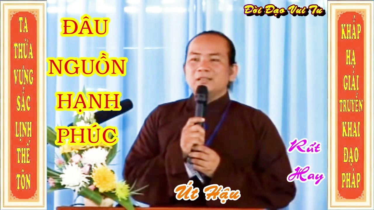 ĐÂU NGUỒN HẠNH PHÚC . Út Hậu Thuyết